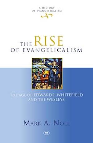 The Rise of Evangelicalism