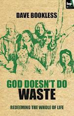 God doesn't do waste