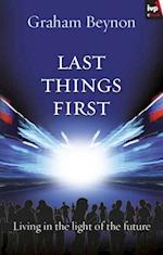 Last things first