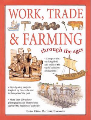 Work, Trade and Farming Through the Ages