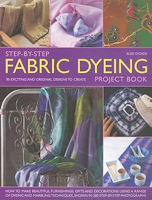 Step-by-step Fabric Dyeing Project Book