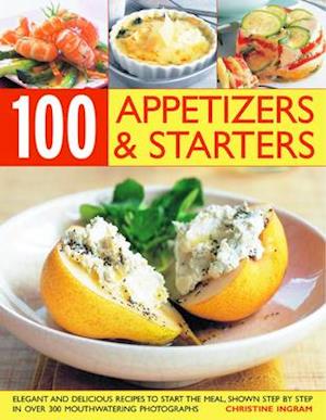 100 Inspired Appetizers & Starters