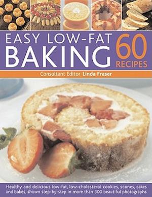 Easy Low-fat Baking: 60 Recipes