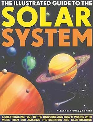 The Illustrated Guide to the Solar System