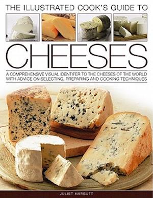 Illustrated Cook's Guide to Cheeses