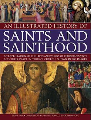 Illustrated History of Saints & Sainthood