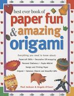 Best Ever Book of Paper Fun & Amazing Origami