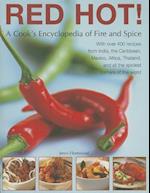 Red Hot!: A Cook's Encyclopedia of Fire and Spice