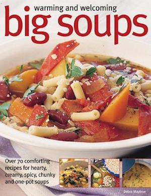 Warming and Welcoming Big Soups