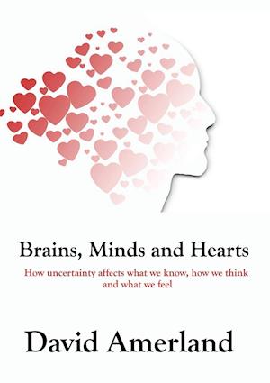 Brains, Minds and Hearts