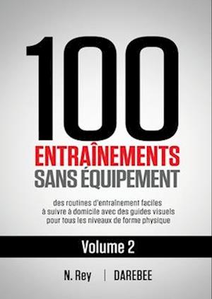 100 Entraînements Sans Équipement Vol. 2