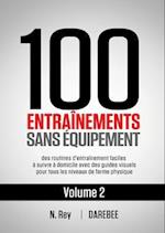 100 Entrainements Sans Equipement Vol. 2
