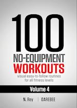 100 No-Equipment Workouts Vol. 4