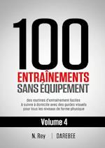 100 Entraînements Sans Équipement Vol. 4