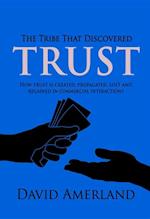 The Tribe That Discovered Trust : How trust is created lost and regained in commercial interactions