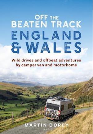 Off the Beaten Track: England and Wales