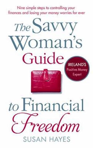 The Savvy Woman's Guide to Financial Freedom