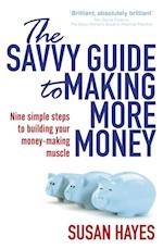 Savvy Guide to Making More Money