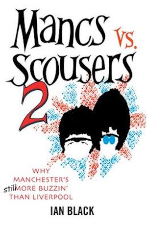 Mancs vs Scousers and Scousers vs Mancs V2