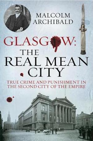 Glasgow: The Real Mean City