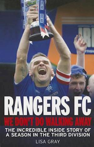 Rangers FC - We Don't Do Walking Away