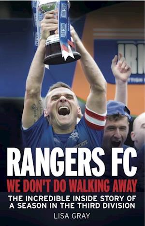 Rangers FC - We Don't Do Walking Away