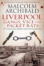 Liverpool: Gangs, Vice and Packet Rats