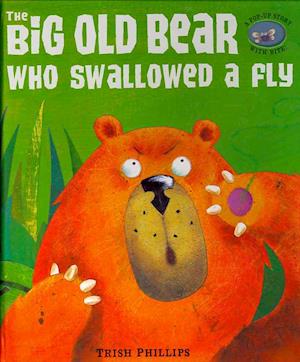 The Big Old Bear Who Swallowed Fly