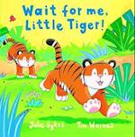 Wait for Me, Little Tiger!