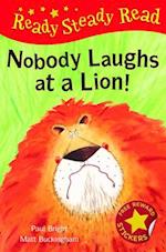 Nobody Laughts at a Lion!