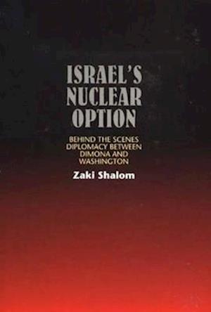 Shalom, Z: Israels Nuclear Option