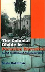 Colonial Divide in Peruvian Narrative