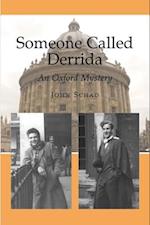 Schad, J: Someone Called Derrida