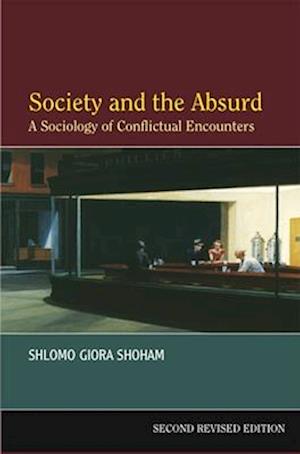 Shoham, S: Society & the Absurd, 2nd Edition