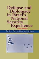 Defense and Diplomacy In Israel's National Security Experience