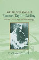 Tropical World of Samuel Taylor Darling