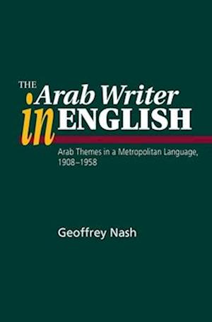 The Arab Writer in English