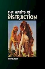 Habits of Distraction