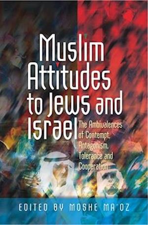 Muslim Attitudes to Jews and Israel