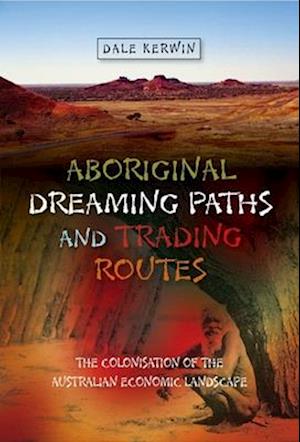 Aboriginal Dreaming Paths and Trading Routes