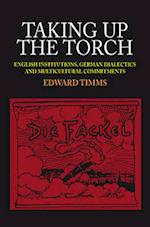 Taking Up The Torch – English Institutions, German  Dialectics and Multi–Cultural Commitments