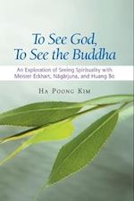 To See God, to See the Buddha