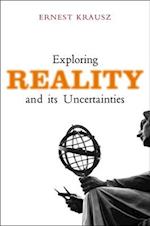 Krausz, E: Exploring Reality & Its Uncertainties