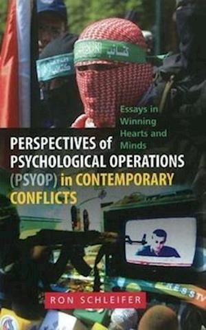 Perspectives of Psychological Operations (PSYOP) in Contemporary Conflicts