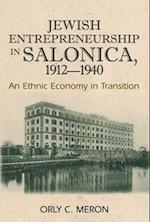 Jewish Entrepreneurship in Salonica, 1912-1940