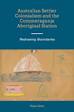 Australian Settler Colonialism and the Cummeragunja Aboriginal Station