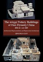 Mingqi Pottery Buildings of Han Dynasty China 206 BC - AD 220