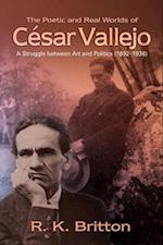 Poetic and Real Worlds of César Vallejo (1892-1938)