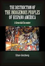 Destruction of the Indigenous Peoples of Hispano America