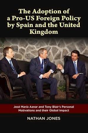 Adoption of a Pro-US Foreign Policy by Spain and the United Kingdom